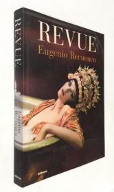 Revue  Recuenco, Eugenio   西班牙鬼才摄影师Eugenio Recuenco作品   摄影艺术画册  精装 8开  库存书   重4公斤