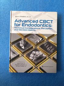 英文原版 Advanced CBCT for Endodontics: Technical Considerations, Perception, and Decision-Making