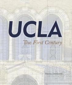 UCLA:TheFirstCentury —加州大学洛杉矶分校的历史 UCLA the First Century