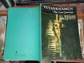 TUTANKHAMUN The Last Journey WILLIAM MACQUITTY         图坦卡蒙的最后旅程  [大16开铜版画册 64页