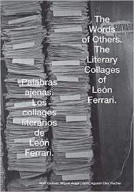The Words of Others: León Ferrari and Rhetoric in Times of War (英语) 莱昂·法拉利艺术作品集  大师画册书籍