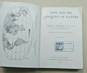 MAN AND HIS CONQUEST OF NATURE ( 民国外文书 1917年出版 书脊上有开裂 品相看图 )