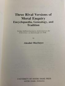 Three Rival Versions of Moral Enquiry: Encyclopedia, Genealogy, and Tradition