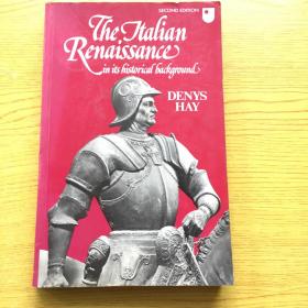 THE lTALIAN RENAISSANCE IN ITS HISTORICAL BACKGOUND(铁塔利亚文艺复兴)【英文原版】大32开【外文书--28】