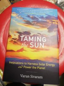 Taming the Sun: Innovations to Harness Solar Energy and Power the Planet (The MIT Press) 英文原版  驯服太阳：利用太阳能和为地球供电的创新 太阳能 清洁能源