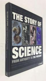 THE STORY OF SCIENCE FROM ANTIQUITY TO THE PRESENT 从古董到现在的科学故事 英文原版   精装