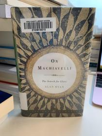 On Machiavelli: The Search for Glory