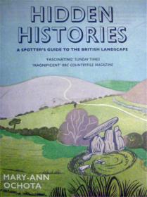 英文原版    Hidden Histories: A Spotter's Guide to the British Landscape     隐藏的历史:英国景观指南