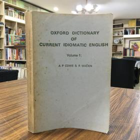 OXFORD DICTIONARY OF CURRENT IDIOMATIC ENGLISH（牛津当代英语成语词典 第一卷）