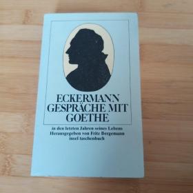 Eckermann / Gespräche mit Goethe in den letzten Jahren seines Lebens 艾克曼《歌德谈话录》 德语原版