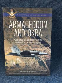 ARMAGEDDON AND OKRA—Australias air operations in the Middle East a century apart（世界末日之善恶对决的战场—澳大利亚在中东相隔一个世纪的空中行动）