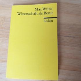 Max Weber / Wissenschaft als Beruf 马克斯 韦伯 《作为志业的学术》（科学作为天职）德语原版