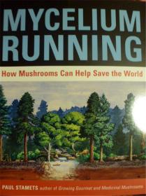 英文原版    Mycelium Running: How Mushrooms Can Help Save the World     菌丝运行:蘑菇如何帮助拯救世界