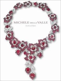 Michele Della Valle: Jewels And Myths [米歇尔·德拉瓦莱：宝石与神话]