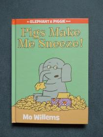 Pigs Make Me Sneeze!：Pigs Make Me Sneeze! 小象小猪系列：小猪让我打喷嚏 ISBN9781423114116