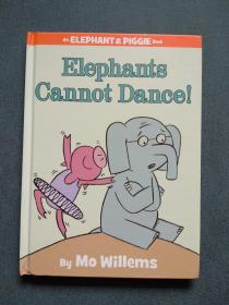 An Elephant and Piggie Book：Elephants Cannot Dance！（英文原版）