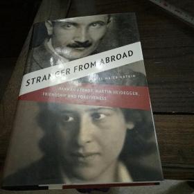 Stranger from abroad : Hannah arendt , Martin heidgger , friendship and forgiveness