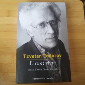 Tzvetan Todorov / Lire et vivre（Préface par André COMTE-SPONVILLE ）托多罗夫 《读书，生活 》（自述，自传） 法语原版