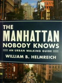 英文原版       The Manhattan Bobody Knows: An Urban Walking Guide     曼哈顿城市步行指南