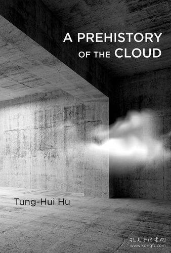 A Prehistory of the Cloud 英文原版  Tung–hui Hu