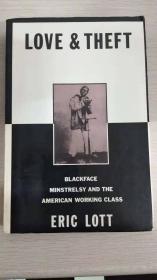 Love & Theft:   Blackface Minstrelsy and the American Working Class 【英文原版，品相佳】