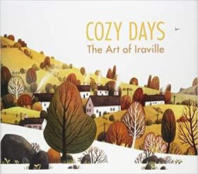 慕尼黑插画师Iraville绘画插画艺术原画集：舒适的日子 英文原版 Cozy Days: The Art of Iraville 精装 手绘素描水彩插画