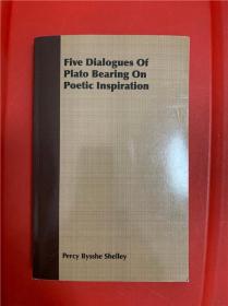 Five Dialogues of Plato Bearing on Poetic Inspiration （柏拉图论诗对话录五种）