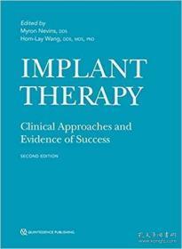 英文原版 Implant Therapy: Clinical Approaches and Evidence of Success 植入治疗：临床方法和成功证据