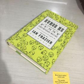 Humor me: An anthology of funny contemporary writing 幽默作品全集 精装 英文版