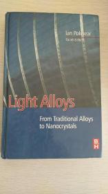 Light Alloys:  From Traditional Alloys to Nanocrystals  【精装原版，品相佳】