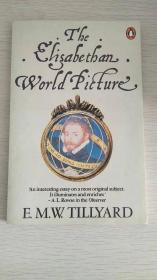The Elizabethan World Picture by Eustace M. Tillyard  英文原版  品相佳