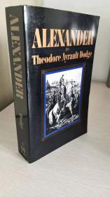 Alexander: A History of the Origin and Growth of the Art of War from Earliest Times to the Battle of Ipsus, B. C. 301  （亚历山大战史)  【英文原版，品相佳】