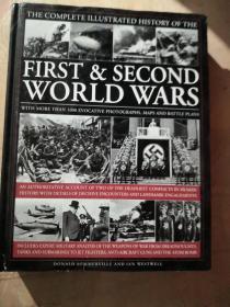 THE COMPLETE ILLUSTRATED HISTORY OF THE FIRST & SECOND WORLD WARS