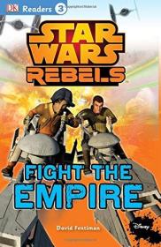DK Readers L3: Star Wars Rebels Fight the Empire 分级阅读书