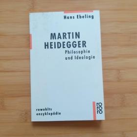 Hans Ebeling / Martin Heidegger. Philosophie und Ideologie 《 马丁·海德格尔，哲学与思想体系》 德语原版