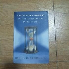 The Present Moment in Psychotherapy and Everyday Life