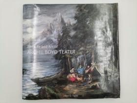 The Life and Art of Archie Boyd Teater