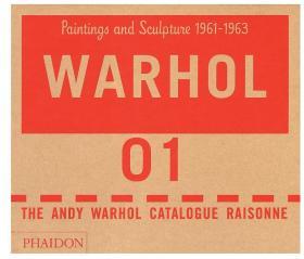 The Andy Warhol Catalogue Raisonne Vol. 1: Paintings and Sculpture 1961-1963 (英语) 精装 – 插图版
