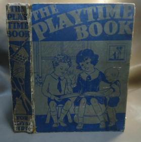 1935年 The PlayTime Book 经典儿童游戏绘本《绘本儿童游戏大全》 初版本  精装大开本 大量插图