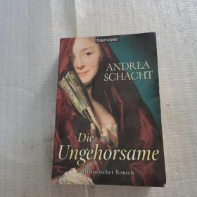 ANDREA SCHACHT Die Ungehorsame（书内有开胶）