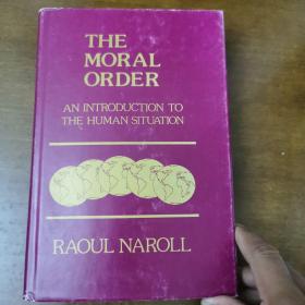 THE MORAL OROER
 AN INTRODUCTION TO THE HUMAN SITUATION 道德秩序：一种人类趋势的介绍 英文原版