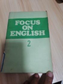 FOCUS     ON

ENGLISH