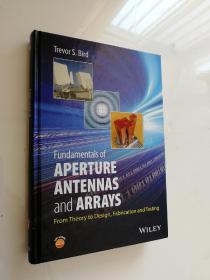 Fundamentals of aperture antennas and arrays : from theory to design, fabrication and testing 作者：Trevor S. Bird；16开 精装 ISBN: 978118923566