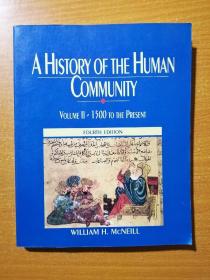 A History Of The Human Community: 1500 To The Present