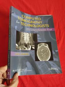 Computed Tomography for Technologists: A Comprehensive Text （大16开）【详见图】
