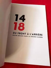 LE PROGRES 14——18：DU FRONT A L ARRIERE NOTRE REGION DANS LA GUERRE