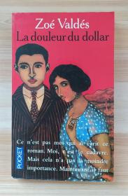 法文原版书 Douleur du dollar  ZOE VALDES (Author) 3.6 out of 5 stars    8 ratings