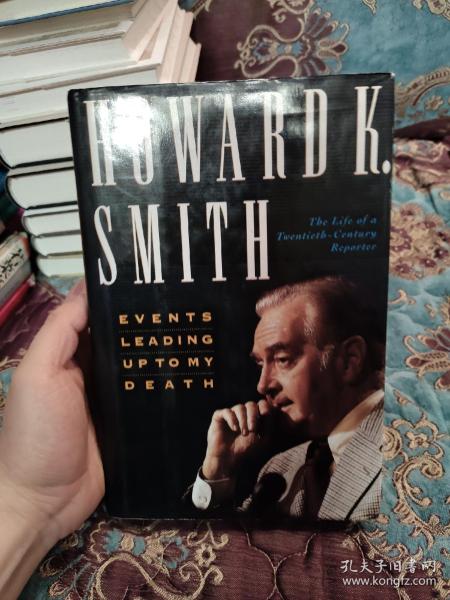 【签名本】最后一个离开战时柏林的著名记者 霍华德·K·史密斯Howard K. Smith签名《Events leading up to my death》