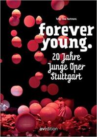 Forever Young 20年的青年歌剧斯图加特 艺术书籍