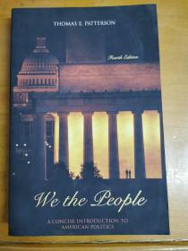 英文原版：WE THE PEOPLE
A CONCISE INTRODUCTION
TO AMERICAN POLITICS